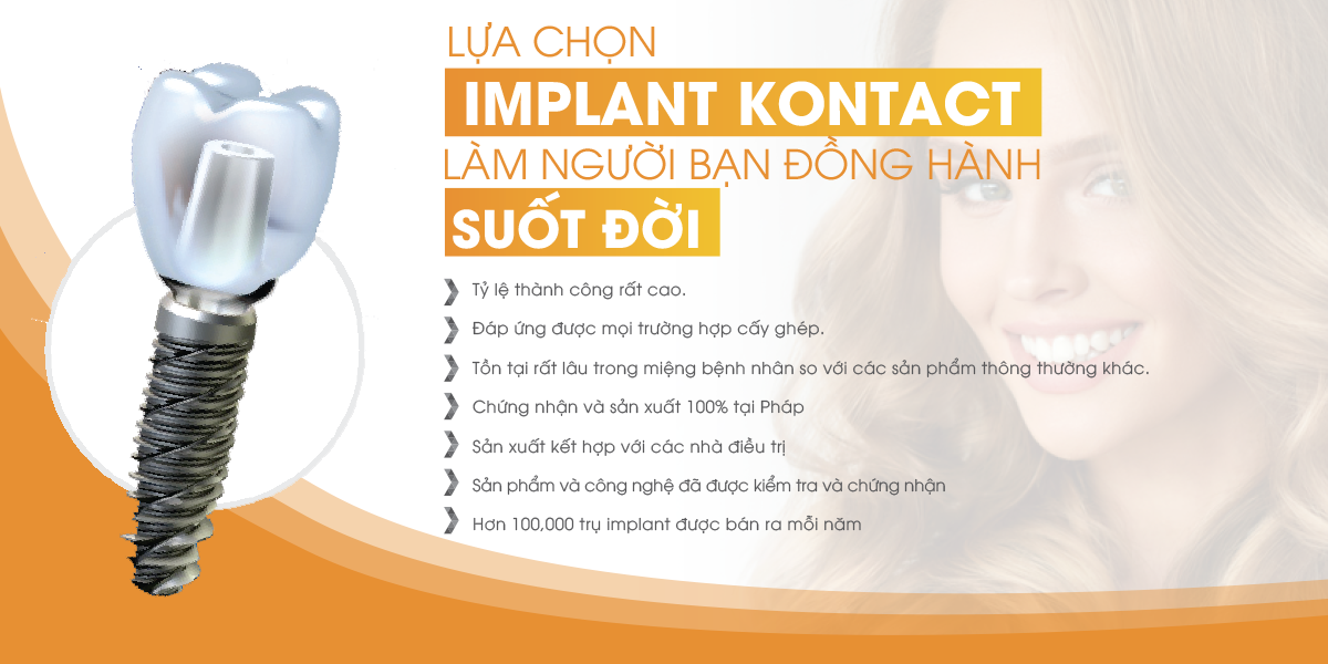 Implant Kontact - Pháp được tin tưởng sử dụng tại Nha khoa Tâm Như